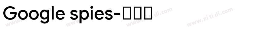 Google spies字体转换